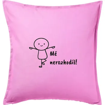 Polštář Mě nerozhodíš - Polštář 50x50 - 50x50 - Pouze potah ( Růžová )