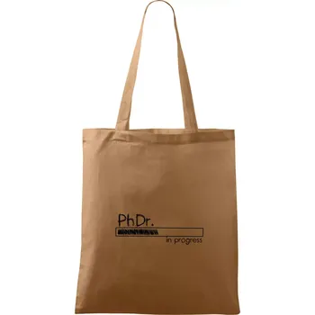 Nákupní taška In progress titul PhDr. doktor / doktorka filozofie - Taška bavlněná - 42 x 38 cm ( Cappuccino )