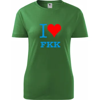 Dámské tričko Zelené dámské tričko I love FKK - dárek pro nudistku - barva zelená - velikost M