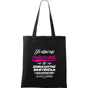 Nákupní taška Je těžké být princezna - zdravotní sestřička - Taška bavlněná - 42 x 38 cm ( Černá )
