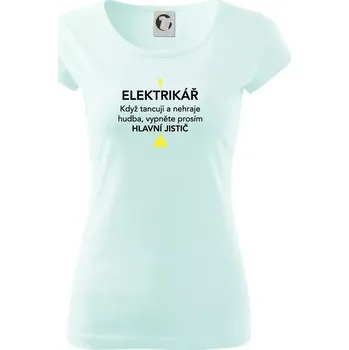 Dámské tričko Elektrikář - hlavní jistič - Dámské triko Pure - L ( Frost )