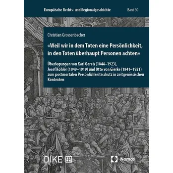 'Weil wir in dem Toten eine Persönlichkeit, in den Toten überhaupt Personen achten' - Grossenbacher, Christian