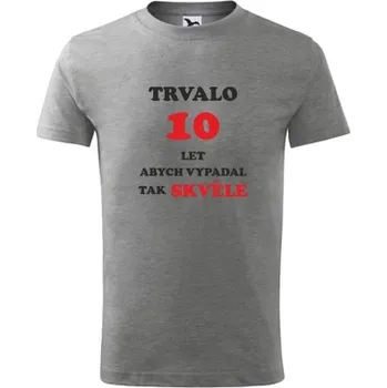 Chlapecké tričko Šedé dětské tričko trvalo 10 let - jaký dárek k 10 narozeninám - barva šedá - velikost 8let