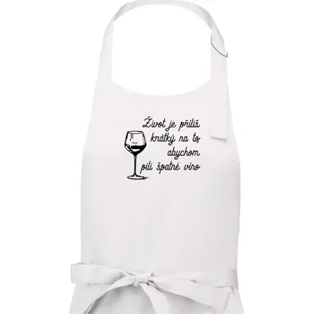 Kuchyňská zástěra Život je příliš krátký - sklenička - Pánská zástěra na vaření - Univerzální velikost ( Bílá )