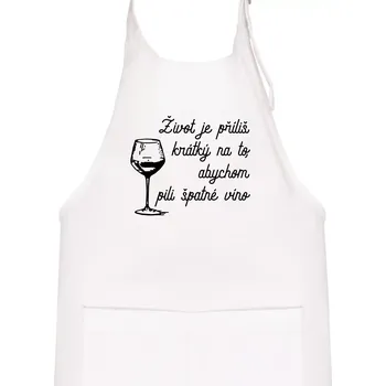 Kuchyňská zástěra Život je příliš krátký - sklenička - Dětská zástěra na vaření - Univerzální velikost ( Bílá )