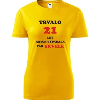 Dámské tričko Žluté dámské tričko trvalo 21 let - dárek k 21 narozeninám pro vnučku - barva žlutá - velikost L