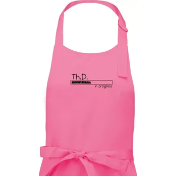 Kuchyňská zástěra In progress titul Th.D. doktor / doktorka teologie - Dámská zástěra na vaření - Univerzální velikost ( Růžová )