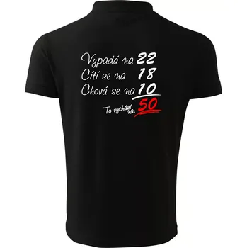 Pánská košile Vypadá, cítí se, chová se - 50 let - Polokošile pánská Pique Polo 203 - 5XL ( Černá )