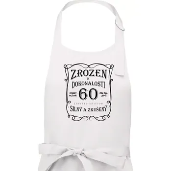 Kuchyňská zástěra Zrozen k dokonalosti 60 - Pánská zástěra na vaření - Univerzální velikost ( Bílá )