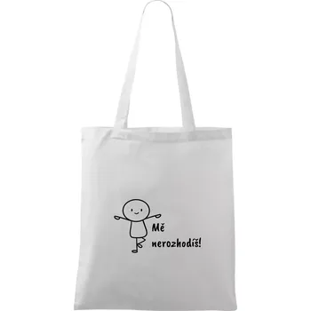 Mě nerozhodíš - Taška bavlněná - 42 x 38 cm ( Bílá )