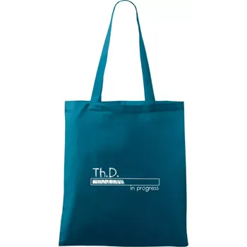 In progress titul Th.D. doktor / doktorka teologie - Taška bavlněná - 42 x 38 cm ( Petrolejová )
