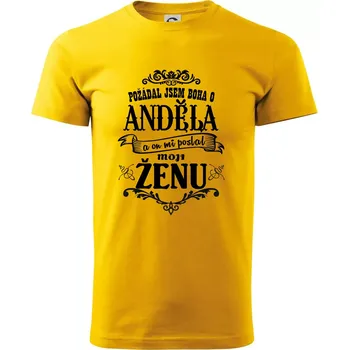 Požádal jsem boha o anděla a on mi poslal moji ženu - Triko extra velké (5-8XL) - 8XL ( Žlutá )
