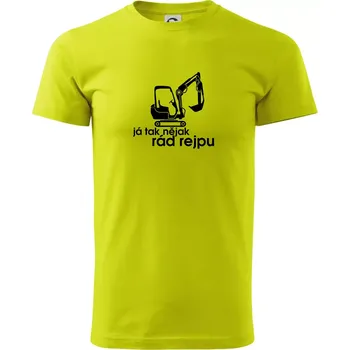 Já tak nějak rád rejpu - Klasické pánské triko vyšší gramáže - XS ( Limetková )