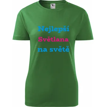 Dámské tričko Zelené dámské tričko nejlepší Světlana na světě - tričko se jménem - barva zelená - velikost S