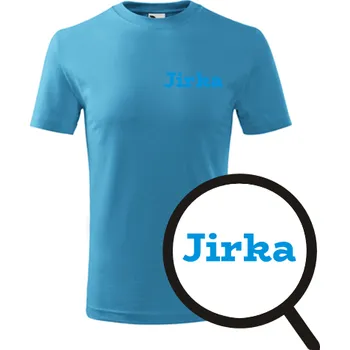Chlapecké tričko Tyrkysové dětské tričko Jirka - dětské tričko se jménem - barva tyrkysová - velikost 12let