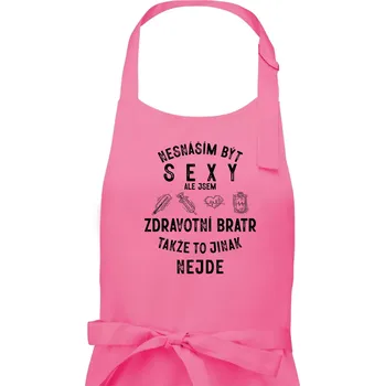 Kuchyňská zástěra Nesnáším být sexy zdravotní bratr - Pánská zástěra na vaření - Univerzální velikost ( Růžová )