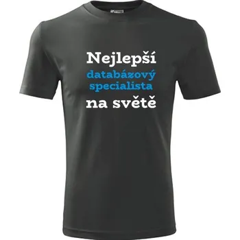 Pánská móda Grafitové tričko nejlepší databázový specialista na světě - dárek pro DB specialistu - barva antracit - velikost XL