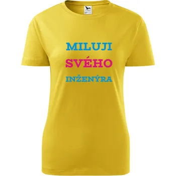 Žluté dámské tričko Miluji svého inženýra - barva žlutá - velikost XL