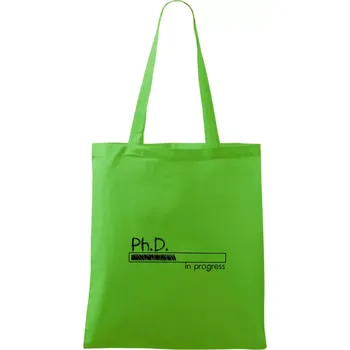 Nákupní taška In progress titul Ph.D. doktor / doktorka (filozofie) - Taška bavlněná - 42 x 38 cm ( Apple Green )