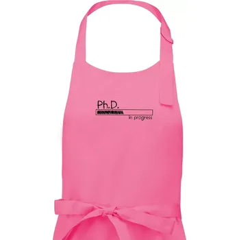 Kuchyňská zástěra In progress titul Ph.D. doktor / doktorka (filozofie) - Dámská zástěra na vaření - Univerzální velikost ( Růžová )