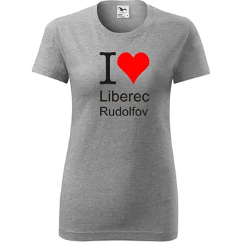 Dámské tričko Šedé dámské tričko I love Liberec Rudolfov - triko Liberec Rudolfov - barva šedá - velikost M