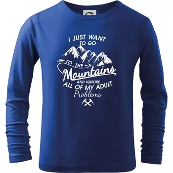 Chlapecké tričko I just to go Mountains - Zahoď prolémy a jdi do hor - Triko dětské Long Sleeve - 122 cm/6 let ( Královská modrá )