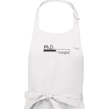 Kuchyňská zástěra In progress titul Ph.D. doktor / doktorka (filozofie) - Pánská zástěra na vaření - Univerzální velikost ( Bílá )