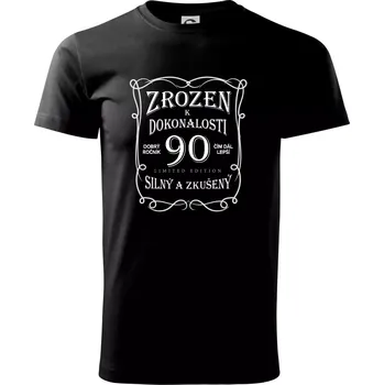 Pánské tričko Zrozen k dokonalosti 90 - Triko extra velké (5-8XL) - 6XL ( Černá )