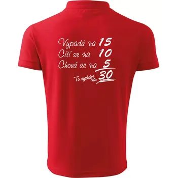 Pánská košile Vypadá, cítí se, chová se - 30 let - Polokošile pánská Pique Polo 203 - XL ( Červená )