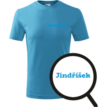 Chlapecké tričko Tyrkysové dětské tričko Jindříšek - dětské tričko se jménem - barva tyrkysová - velikost 4roky