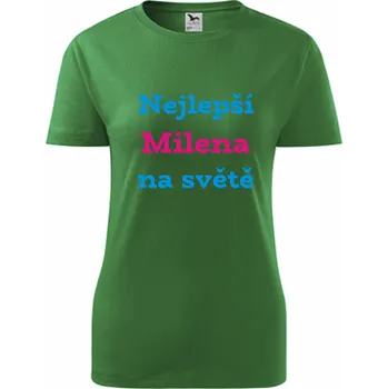 Dámské tričko Zelené dámské tričko nejlepší Milena na světě - tričko se jménem - barva zelená - velikost XS