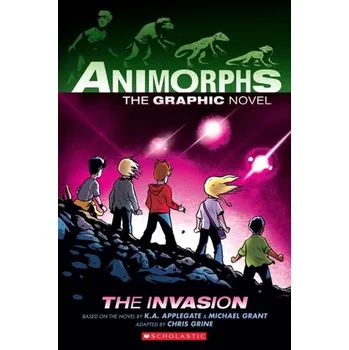 The Invasion (Animorphs Graphix #1) - Applegate, K. A.; Grant, Michael