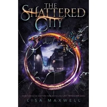 The Shattered City - Lisa Maxwell [EN] (2022, Brožovaná, Simon + Schuster Inc.)
