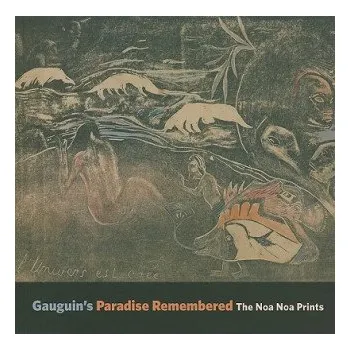 Umění Gauguin's Paradise Remembered – Alastair Wright (EN)