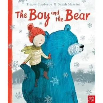 První čtění The Boy and the Bear - Tracey Corderoy [EN] (2018, Brožovaná, Nosy Crow Ltd)