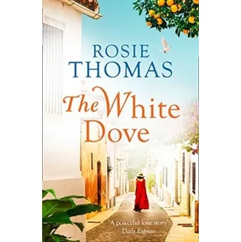 Populárně naučná literatura pro dospělé The White Dove - Rosie Thomas