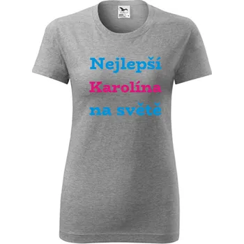 Dámské tričko Šedé dámské tričko nejlepší Karolína na světě - tričko se jménem - barva šedá - velikost XL