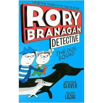 Rory Branagan - The Dog Squad - Clover, Andrew