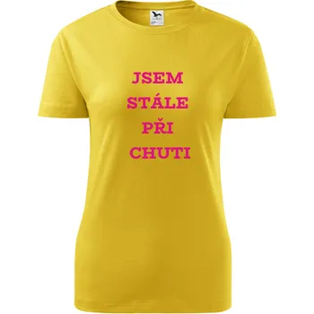 Dámské tričko Žluté dámské tričko Jsem stále při chuti - barva žlutá - velikost XS
