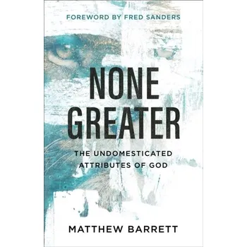 None Greater - Barrett, Matthew