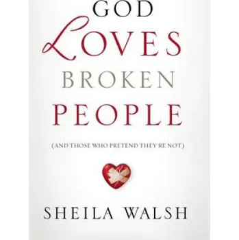 God Loves Broken People – Sheila Walsh (EN)