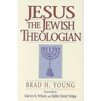 Jesus the Jewish Theologian – Brad H Young (EN)