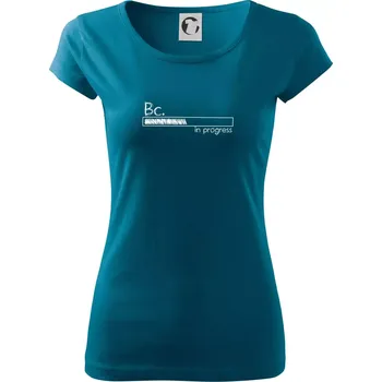 Dámské tričko In progress titul Bc. bakalář / bakalářka - Dámské triko Pure - L ( Petrolejová )