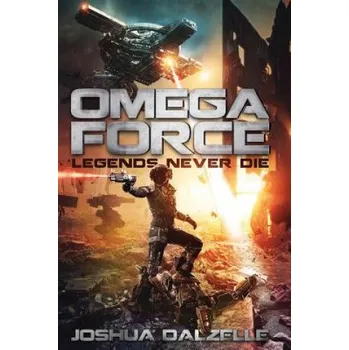 Omega Force: Legends Never Die – Joshua Dalzelle (EN)