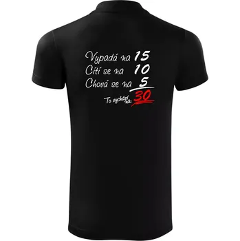 Pánská košile Vypadá, cítí se, chová se - 30 let - Polokošile Victory sportovní (dresovina) - L ( Černá )
