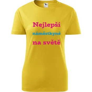 Dámské tričko Žluté dámské tričko nejlepší náměstkyně na světě - dárek pro náměstkyni - barva žlutá - velikost S