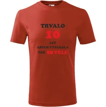 Chlapecké tričko Červené dětské tričko trvalo 10 let - dárek pro holčičky 10 let - barva červená - velikost 6let