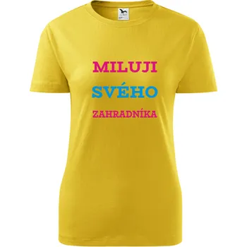 Dámské tričko Žluté dámské tričko Miluji svého zahradníka - dárek pro zamilované - barva žlutá - velikost XS