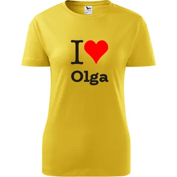 Dámské tričko Žluté dámské tričko I love Olga - dárek pro novopečenou maminku nebo babičku - tričko se jménem - barva žlutá - velikost XXL