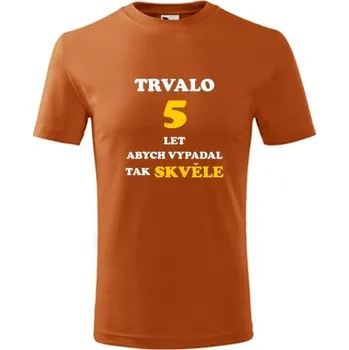 Chlapecké tričko Oranžové dětské tričko trvalo 5 let - dárky k 5 narozeninám pro kluka - barva oranžová - velikost 10let